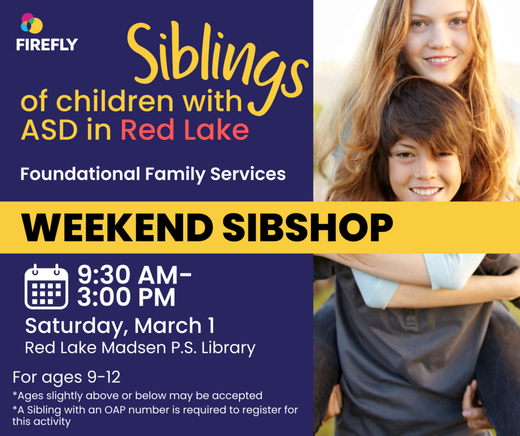 The poster for the Red Lake Sibshops has the date as well as the title of the event with a photo of a young boy giving his sister a piggyback outside in the sunshine, both are smiling at the camera.